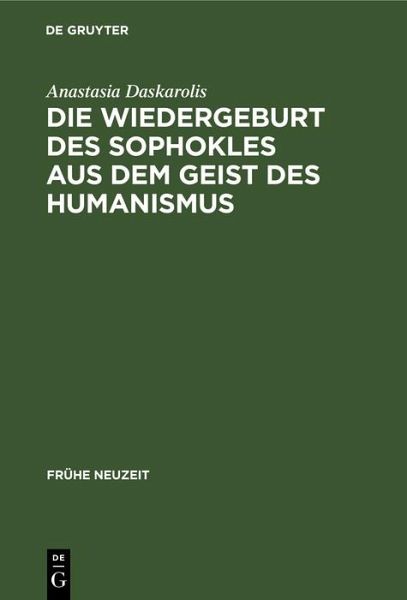 Die Wiedergeburt des Sophokles aus dem Geist des Humanismus (eBook, PDF)