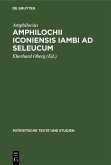 Amphilochii Iconiensis Iambi ad seleucum (eBook, PDF)