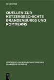 Quellen zur Ketzergeschichte Brandenburgs und Pommerns (eBook, PDF)