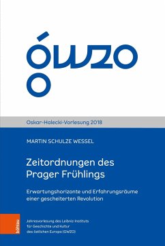 Zeitordnungen des Prager Frühlings - Schulze Wessel, Martin