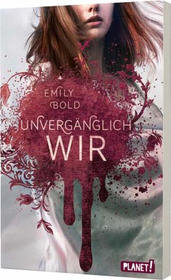 UNVERGÄNGLICH wir / The Curse Bd.3 - Bold, Emily