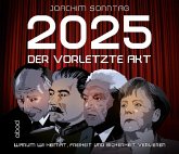 2025 - Der vorletzte Akt, 1 Audio-CD 2025 - Der vorletzte Akt, 1 Audio-CD