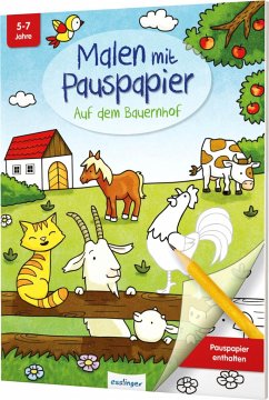 Auf dem Bauernhof / Malen mit Pauspapier Bd.1