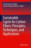 Sustainable Lignin for Carbon Fibers: Principles, Techniques, and Applications