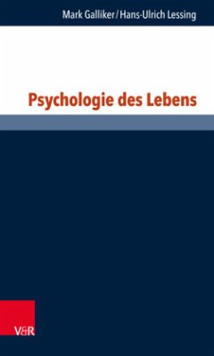 Psychologie des Lebens - Galliker, Mark;Lessing, Hans-Ulrich