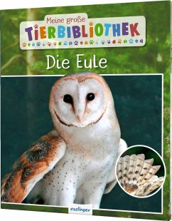 Die Eule / Meine große Tierbibliothek Bd.3 - Poschadel, Jens