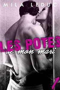 Les Potes de mon Mari (eBook, ePUB) - Leduc, Mila