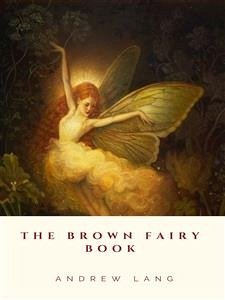 The Brown Fairy Book (eBook, ePUB) - Lang, Andrew