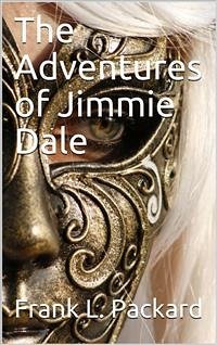 The Adventures of Jimmie Dale (eBook, PDF) - L. Packard, Frank