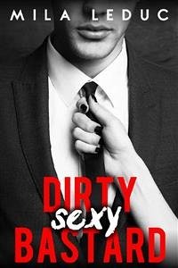 Dirty Sexy BASTARD (eBook, ePUB) - Leduc, Mila