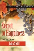 Secret to Happiness: Wisdom from John XXIII (eBook, ePUB)