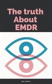 The Truth About EMDR And EMI Therapy (eBook, PDF)