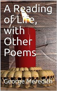 A Reading of Life, with Other Poems (eBook, PDF) - Meredith, George