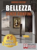 Bellezza Senza Confini (eBook, ePUB)