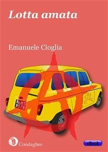 Lotta amata (eBook, ePUB) - Cioglia, Emanuele