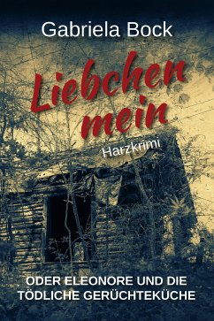 Liebchen mein (eBook, ePUB) - Bock, Gabriela