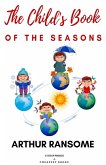The Child's Book of the Seasons (eBook, ePUB) The Child's Book of the Seasons (eBook, ePUB)