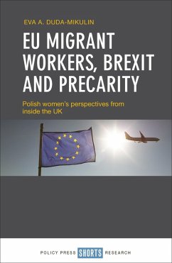 EU Migrant Workers, Brexit and Precarity (eBook, ePUB) - Duda-Mikulin, Eva A.