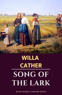 Song of the Lark (eBook, ePUB) - Cather, Willa; Cather, Willa