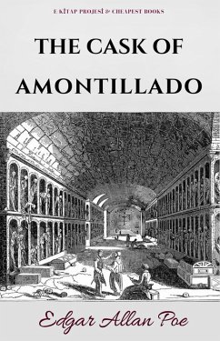 The Cask of Amontillado (eBook, ePUB) - Poe, Edgar Allan; Poe, Edgar Allan