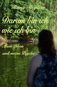 Darum bin ich wie ich bin (eBook, ePUB) - Meißner, Romy