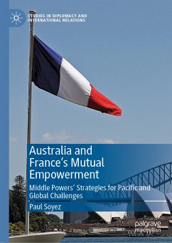 Australia and France’s Mutual Empowerment (eBook, PDF) - Soyez, Paul