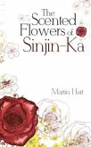 The Scented Flowers of Sinjin-Ka (eBook, ePUB)