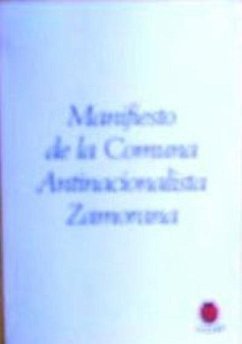 Manifiesto de la Comuna Antinacionalista Zamorana - Garcia Calvo; Comuna Antinacionalista Zamorana