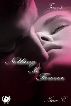 Nothing is forever - Tome 2 (eBook, ePUB) - C., Ninie