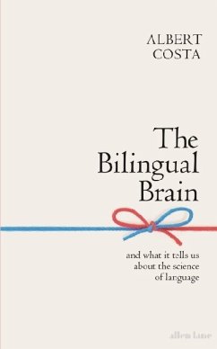 The Bilingual Brain - Costa, Albert