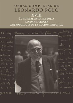 El hombre en la historia, ayudar a crecer, antropología de la acción educativa - Polo, Leonardo