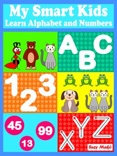 My Smart Kids - Learn Alphabet and Numbers (eBook, ePUB) - Makó, Suzy