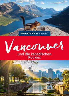 Baedeker SMART Reiseführer Vancouver & Die kanadischen Rockies (eBook, PDF) - Helmhausen, Ole