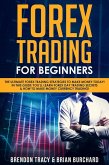 Forex Trading for Beginners: The Ultimate Forex Trading Strategies to Make Money Today! In This Guide You'll Learn Forex Day Trading Secrets & How to Make Money Currency Trading! (eBook, ePUB)