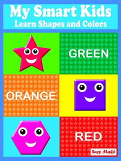 My Smart Kids - Learn Shapes and Colors (eBook, ePUB) - Makó, Suzy