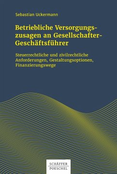 Betriebliche Versorgungszusagen an Gesellschafter-Geschäftsführer (eBook, ePUB) - Uckermann, Sebastian