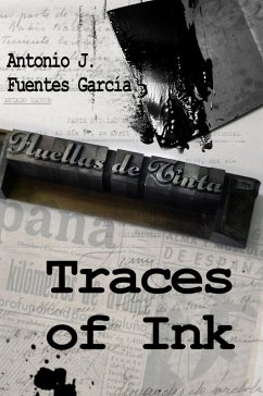 Traces of Ink (eBook, ePUB) - Fuentes, A. J.