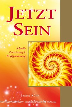 Jetzt Sein! (eBook, ePUB) - Kühn, Sabine