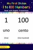 My First Italian 1 to 100 Numbers Book with English Translations (Teach & Learn Basic Italian words for Children, #25) (eBook, ePUB)