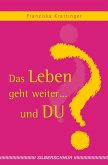 Das Leben geht weiter... und Du? (eBook, ePUB)