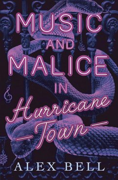 Music and Malice in Hurricane Town (eBook, ePUB) - Bell, Alex