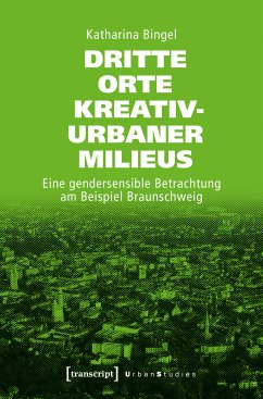 Dritte Orte kreativ-urbaner Milieus (eBook, PDF) - Bingel, Katharina