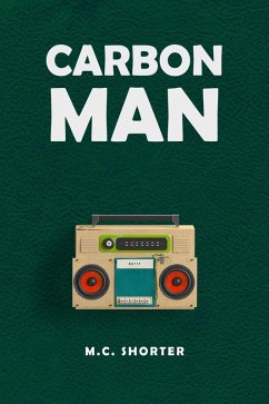 Carbon Man (eBook, ePUB) - Shorter, M. C.