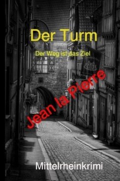 Der Turm, der Weg ist das Ziel - Lonter, Joachim