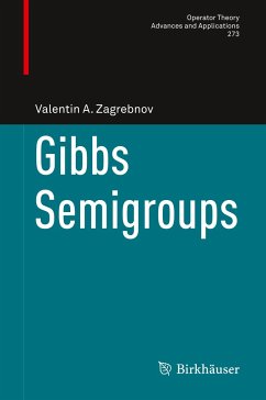 Gibbs Semigroups - Zagrebnov, Valentin A.