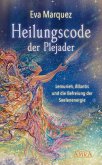 Heilungscode der Plejader Band 1