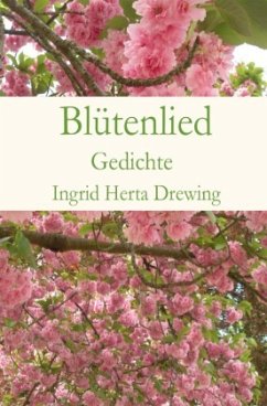 Blütenlied - Drewing, Ingrid Herta