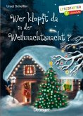 Wer klopft da in der Weihnachtsnacht? Wer klopft da in der Weihnachtsnacht?