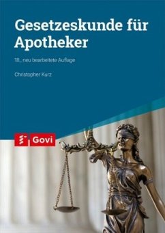 Gesetzeskunde für Apotheker - Kurz, Christopher