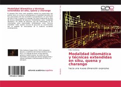 Modalidad idiomática y técnicas extendidas en siku, quena y charango - Cárdenas, Félix